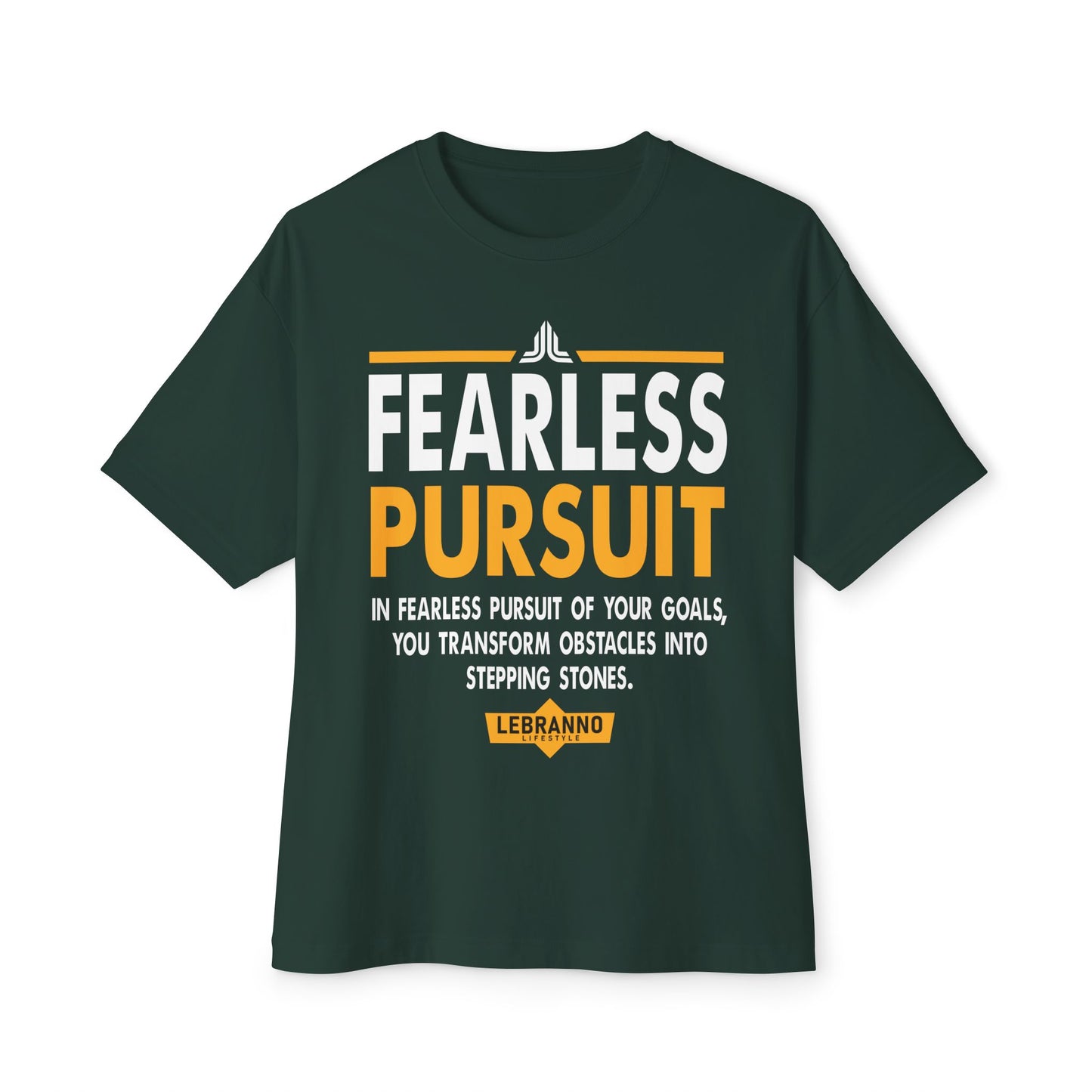 Fearless Pursuit Tee — Motivational Graphic T-Shirt