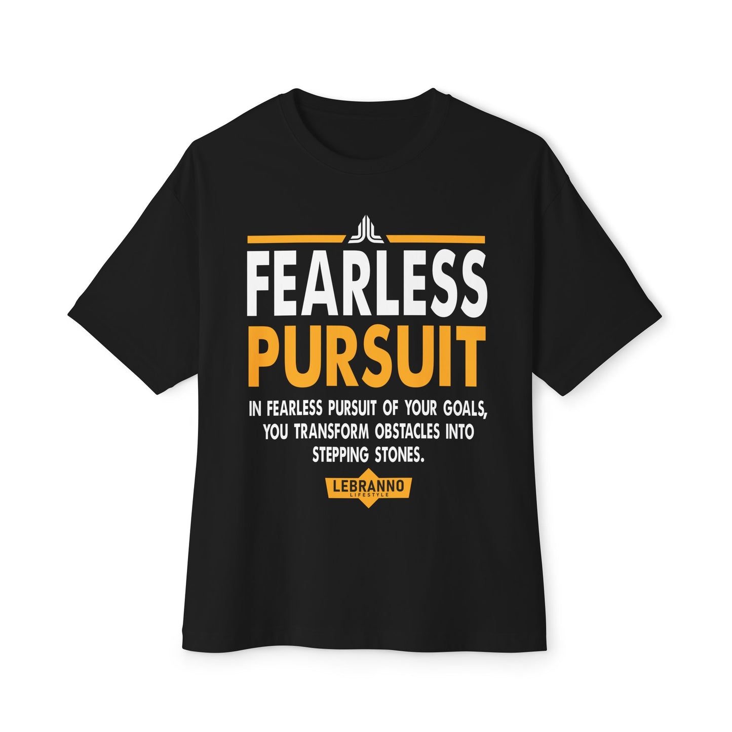 Fearless Pursuit Tee — Motivational Graphic T-Shirt