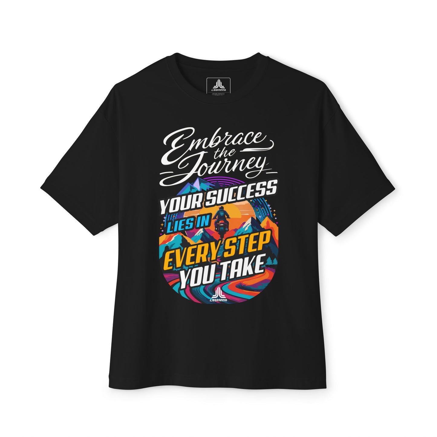 Embrace the Journey T-Shirt — “Your Success Lies in Every Step You Take” Motivational Tee